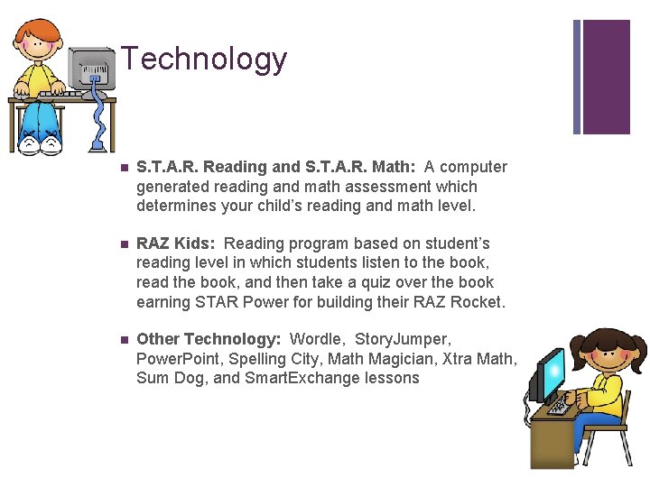 + Technology n S. T. A. R. Reading and S. T. A. R. Math: