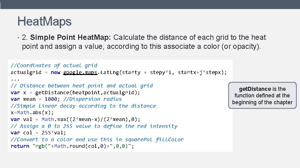 Heat. Maps • 2. Simple Point Heat. Map: Calculate the distance of each grid