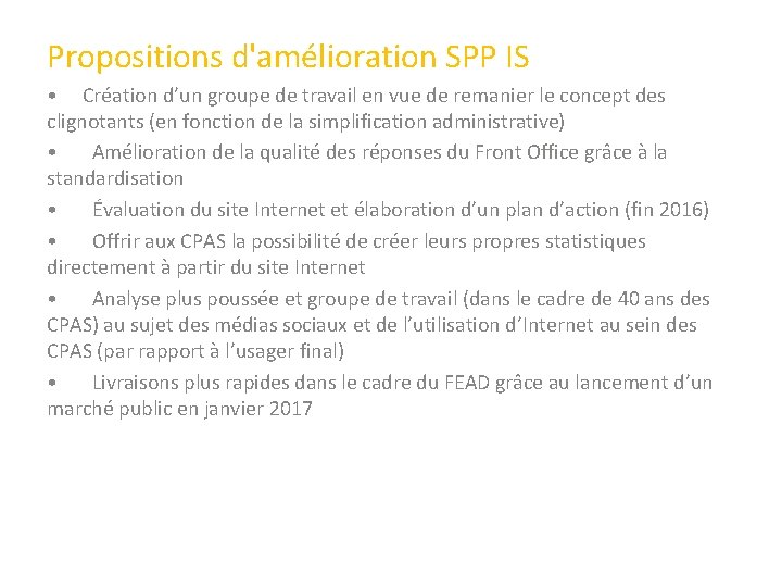 Propositions d'amélioration SPP IS • Création d’un groupe de travail en vue de remanier