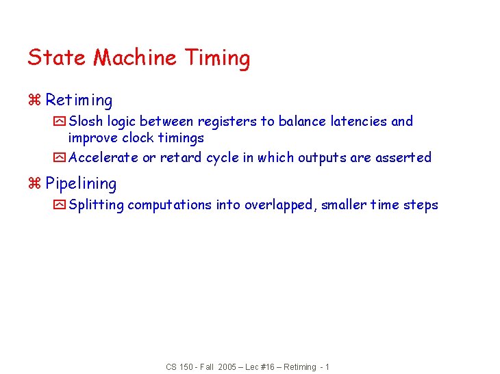 State Machine Timing z Retiming y Slosh logic