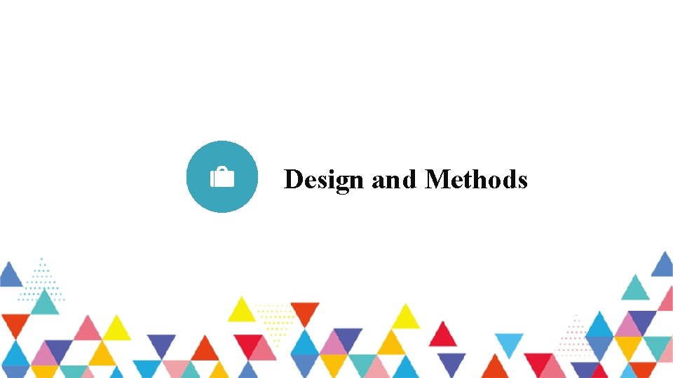 Design and Methods 