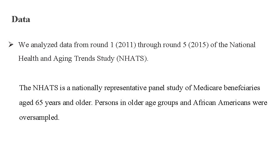 Data Ø We analyzed data from round 1 (2011) through round 5 (2015) of