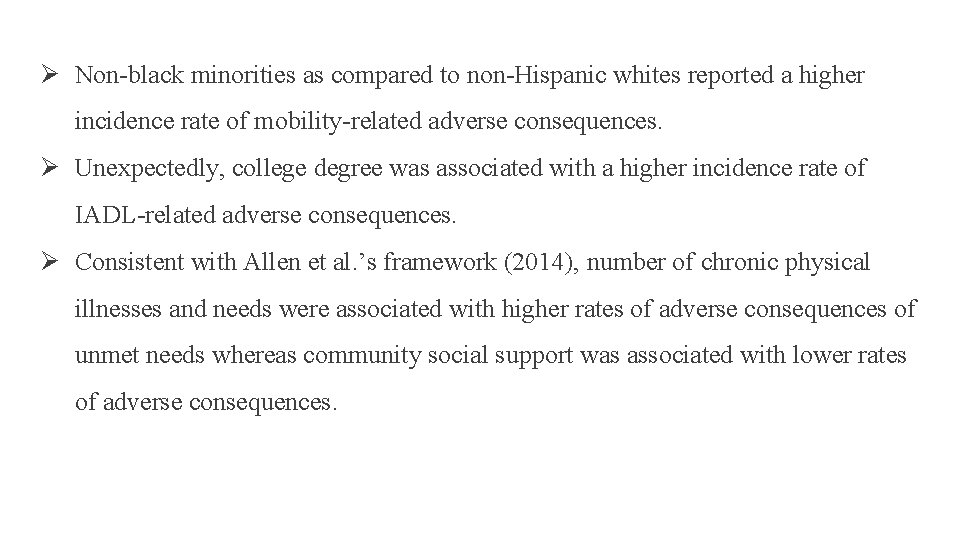Ø Non-black minorities as compared to non-Hispanic whites reported a higher incidence rate of