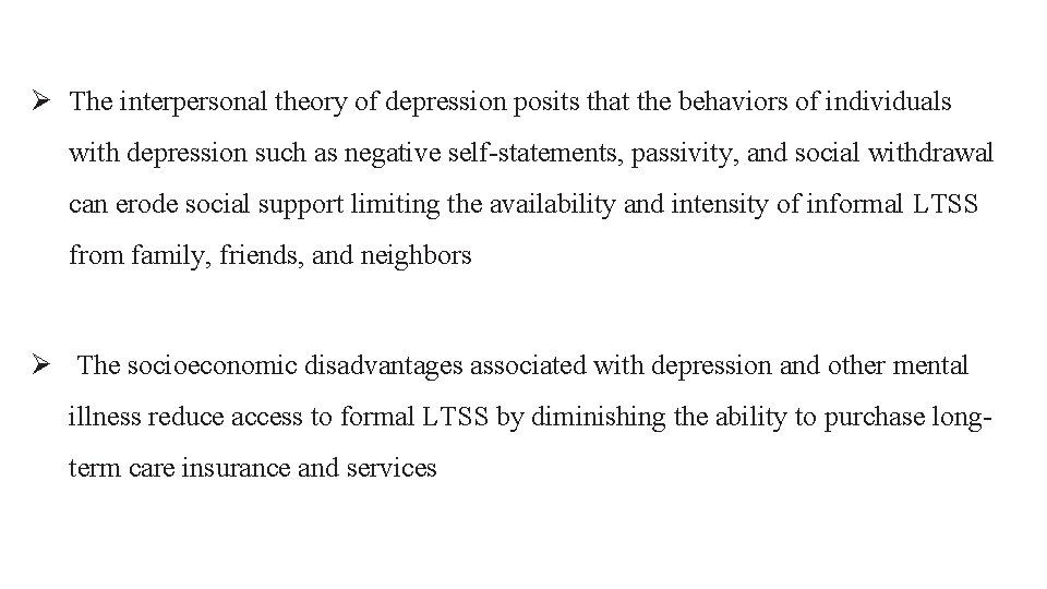 Ø The interpersonal theory of depression posits that the behaviors of individuals with depression