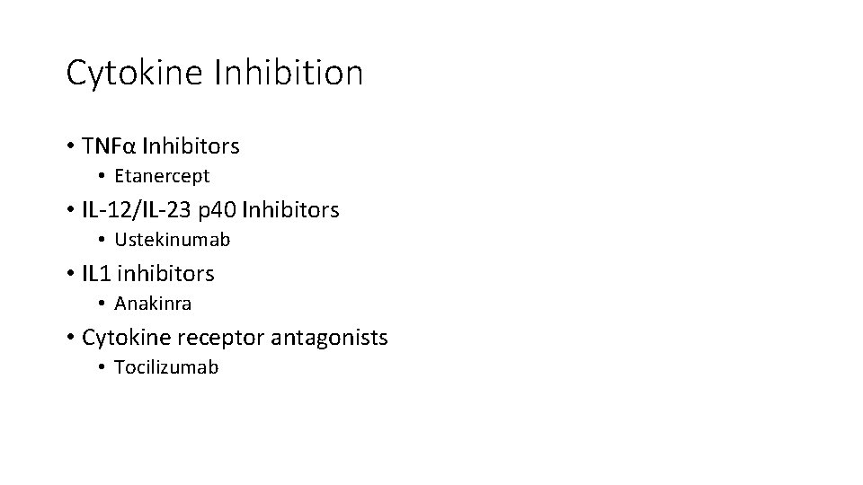 Cytokine Inhibition • TNFα Inhibitors • Etanercept • IL‐ 12/IL‐ 23 p 40 Inhibitors