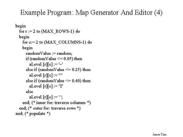 Example Program: Map Generator And Editor (4) begin for r : = 2 to