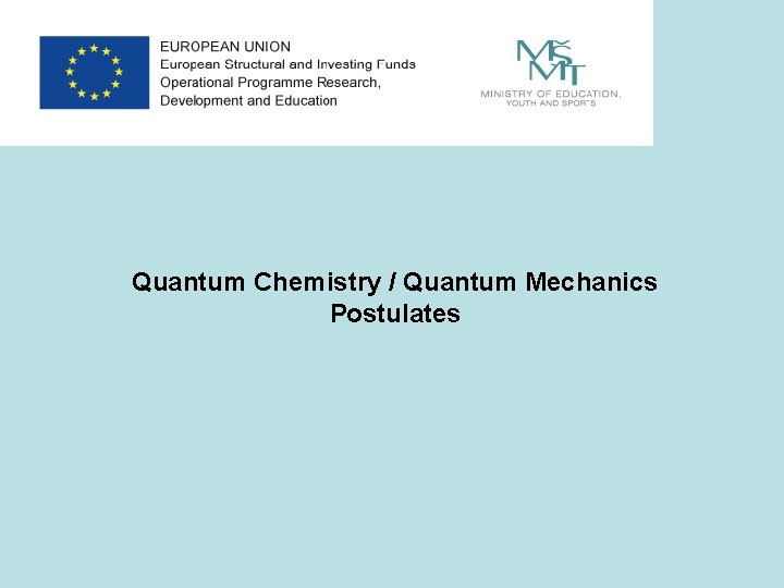 Quantum Chemistry / Quantum Mechanics Postulates 