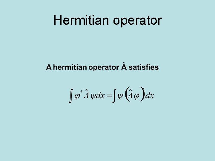 Hermitian operator 