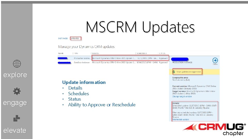MSCRM Updates explore engage elevate Update information • Details • Schedules • Status •
