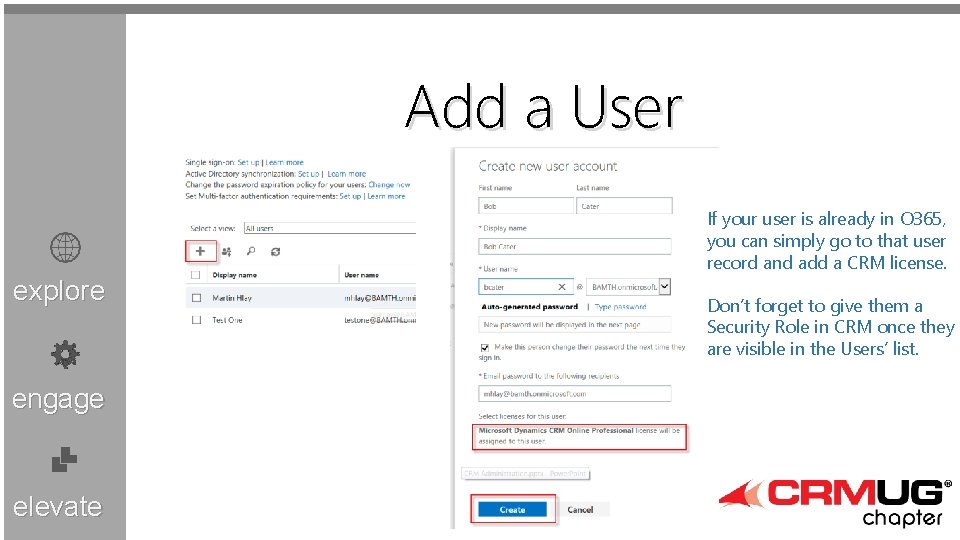 Add a User If your user is already in O 365, you can simply