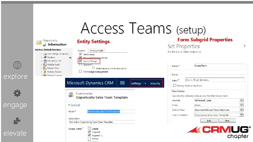 Access Teams (setup) Entity Settings explore engage elevate Form Subgrid Properties 