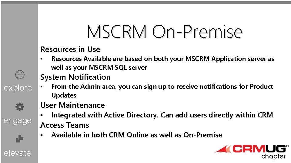 MSCRM On-Premise Resources in Use • Resources Available are based on both your MSCRM