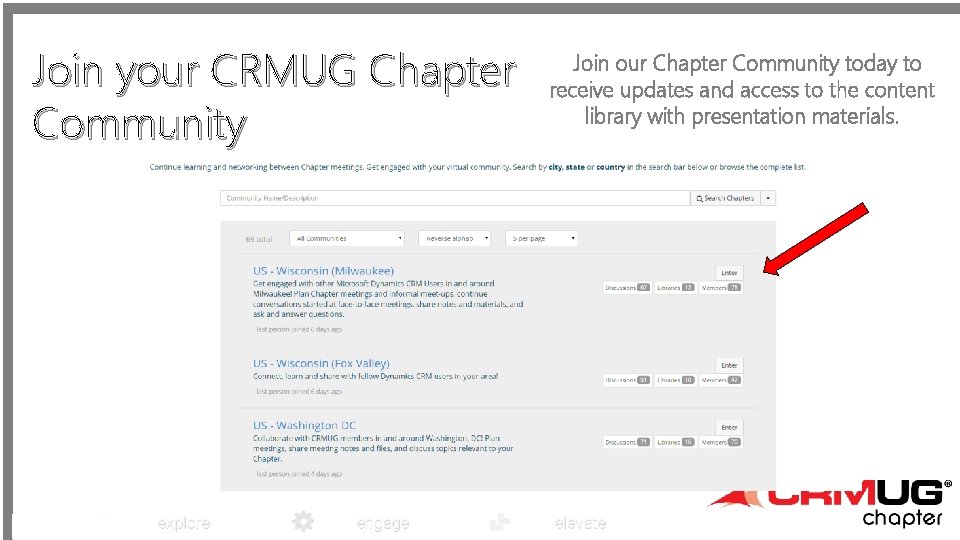 Join your CRMUG Chapter Community explore engage Join our Chapter Community today to receive