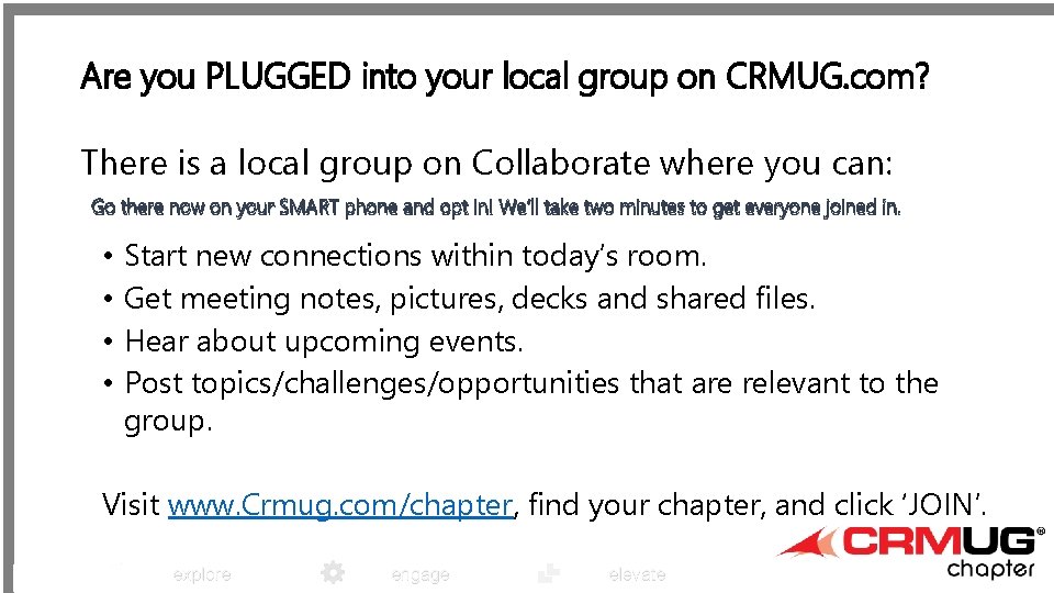 Are you PLUGGED into your local group on CRMUG. com? There is a local