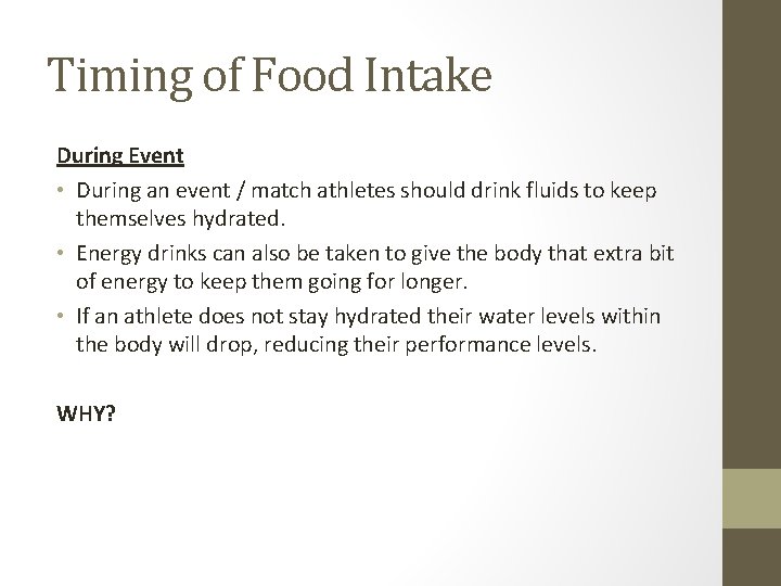 Timing of Food Intake During Event • During an event / match athletes should