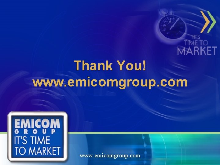 Thank You! www. emicomgroup. com 