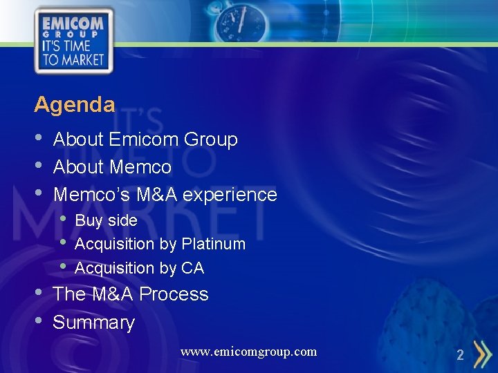 Agenda • • • About Emicom Group About Memco’s M&A experience • • •