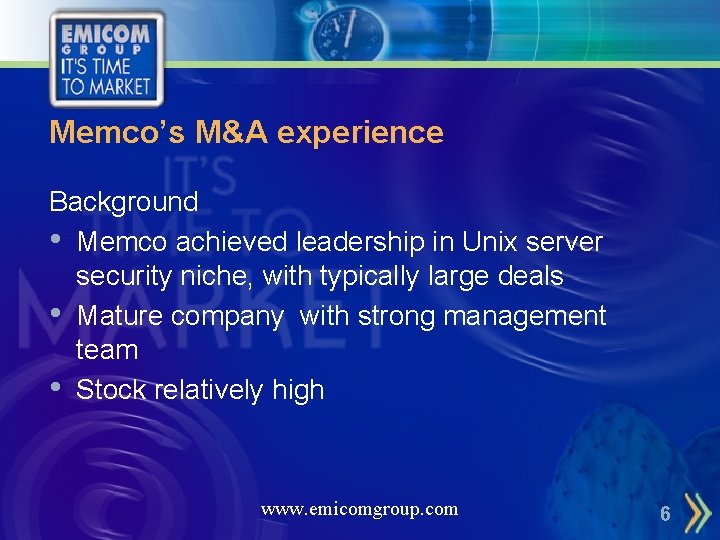 Memco’s M&A experience Background • Memco achieved leadership in Unix server security niche, with