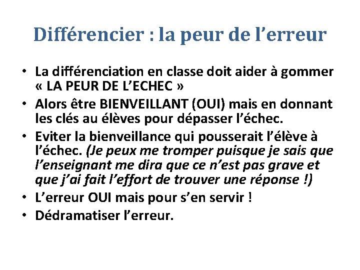 Différencier : la peur de l’erreur • La différenciation en classe doit aider à