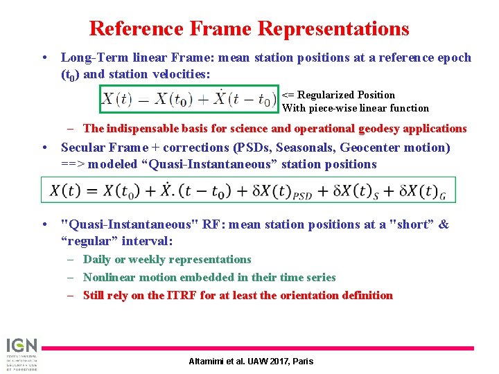 Reference Frame Representations • Long-Term linear Frame: mean station positions at a reference epoch Reference Frame Representations • Long-Term linear Frame: mean station positions at a reference epoch