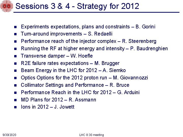 Sessions 3 & 4 - Strategy for 2012 n n n 9/30/2020 Experiments expectations,