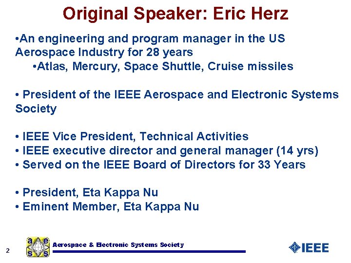 Original Speaker: Eric Herz • An engineering and program manager in the US Aerospace