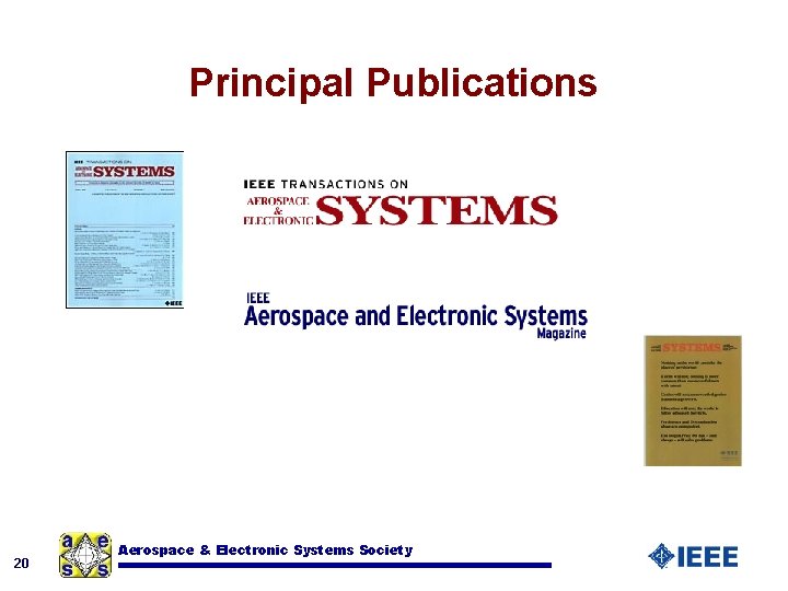 Principal Publications 20 Aerospace & Electronic Systems Society 