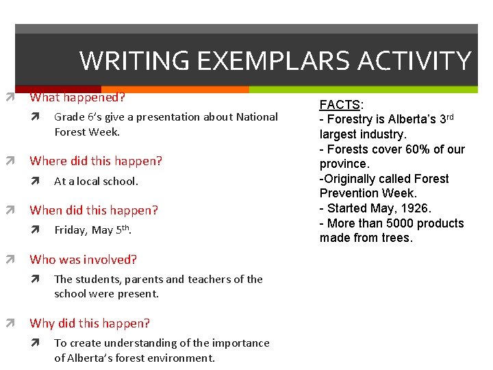 WRITING EXEMPLARS ACTIVITY What happened? Where did this happen? Friday, May 5 th. Who