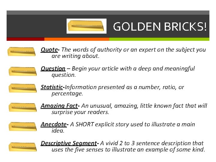 GOLDEN BRICKS! Quote- The words of authority or an expert on the subject you