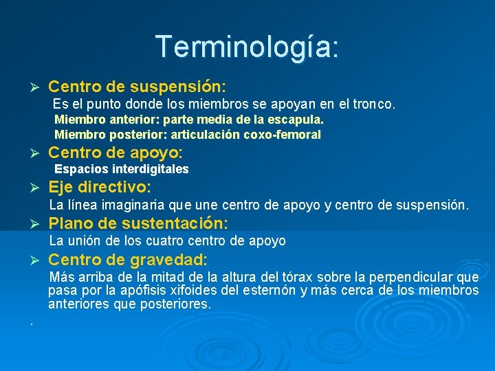 Terminología: Ø Centro de suspensión: Es el punto donde los miembros se apoyan en