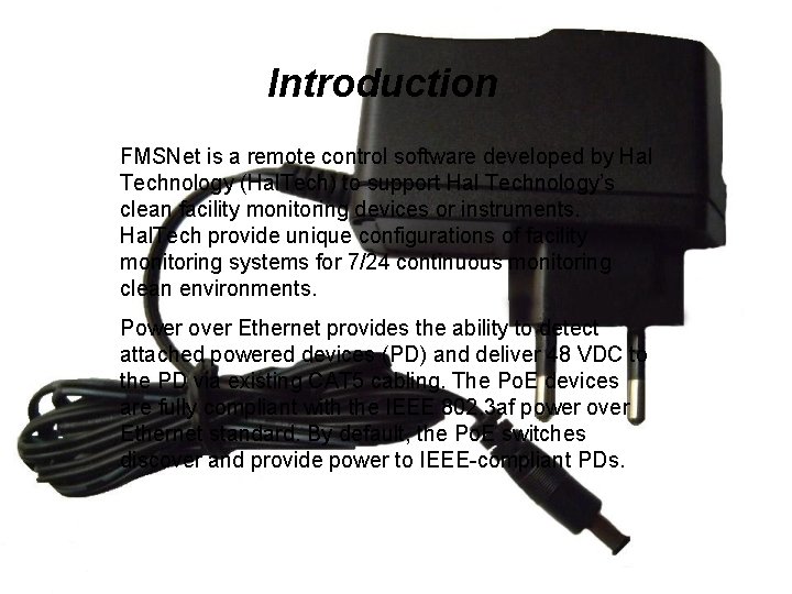 Introduction FMSNet is a remote control software developed by Hal Technology (Hal. Tech) to