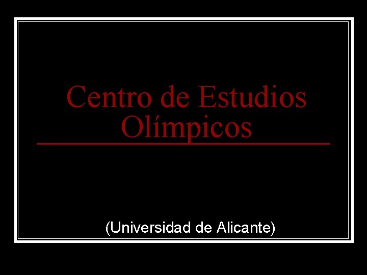 Centro de Estudios Olímpicos (Universidad de Alicante) 