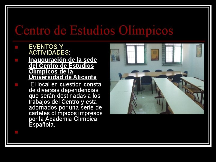 Centro de Estudios Olímpicos n n EVENTOS Y ACTIVIDADES: Inauguración de la sede del