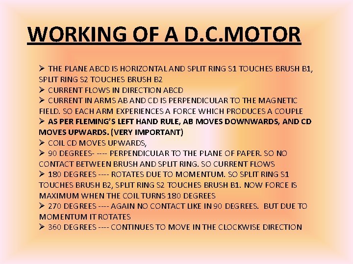 WORKING OF A D. C. MOTOR Ø THE PLANE ABCD IS HORIZONTAL AND SPLIT