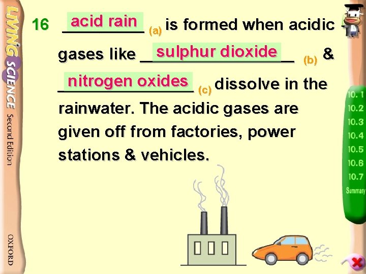 acid rain 16 _____ (a) is formed when acidic sulphur dioxide gases like _________