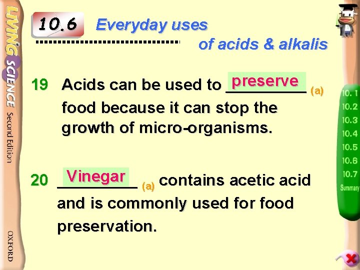 10. 6 Everyday uses of acids & alkalis preserve (a) 19 Acids can be