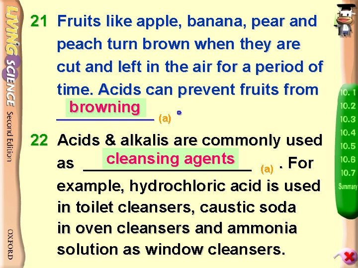 21 Fruits like apple, banana, pear and peach turn brown when they are cut