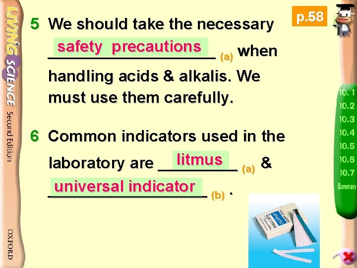 5 We should take the necessary safety precautions when __________ (a) handling acids &