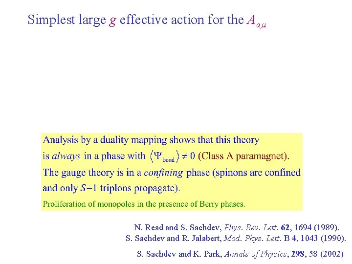 Simplest large g effective action for the Aam N. Read and S. Sachdev, Phys.