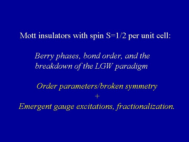 Mott insulators with spin S=1/2 per unit cell: Berry phases, bond order, and the