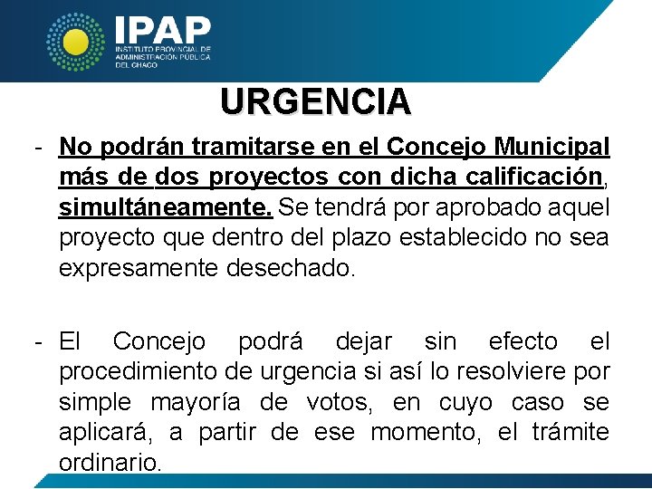 URGENCIA - No podrán tramitarse en el Concejo Municipal más de dos proyectos con