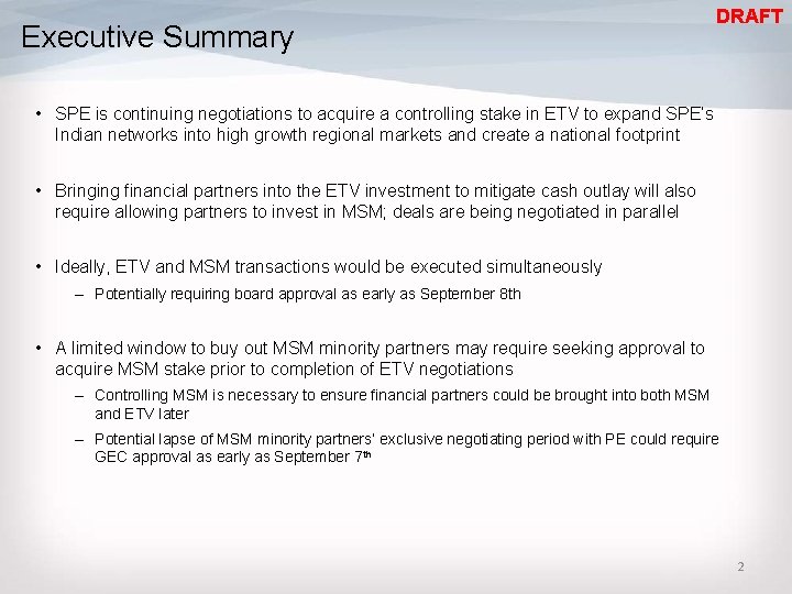 Executive Summary DRAFT • SPE is continuing negotiations to acquire a controlling stake in