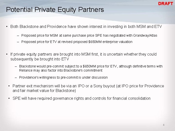 Potential Private Equity Partners DRAFT • Both Blackstone and Providence have shown interest in