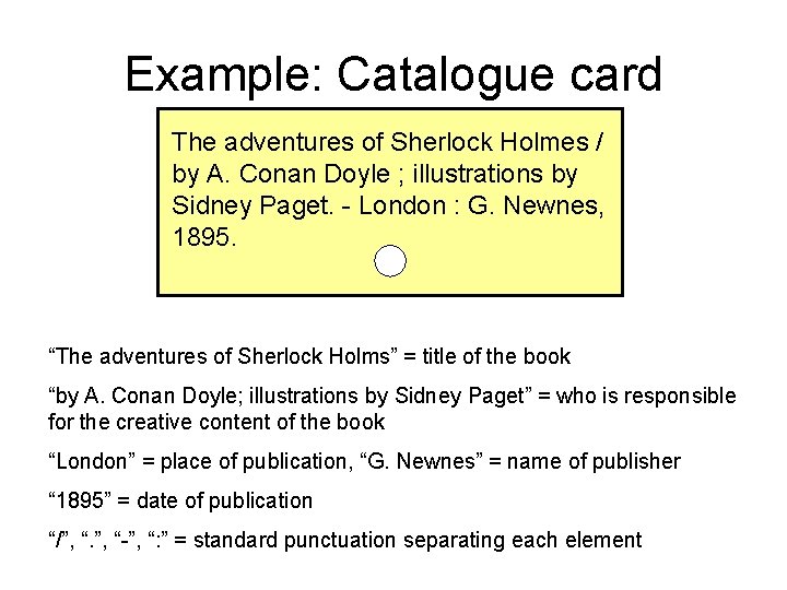 Example: Catalogue card The adventures of Sherlock Holmes / by A. Conan Doyle ;