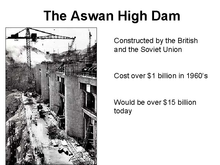 The Aswan High Dam Constructed by the British and the Soviet Union Cost over