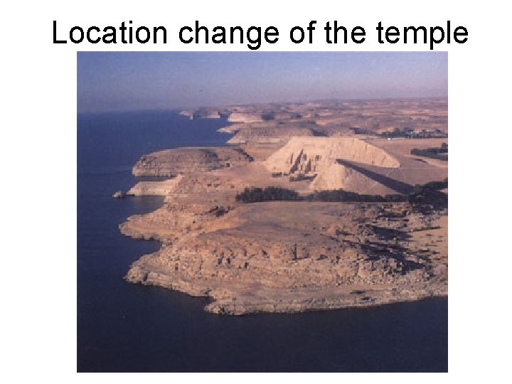 Location change of the temple 