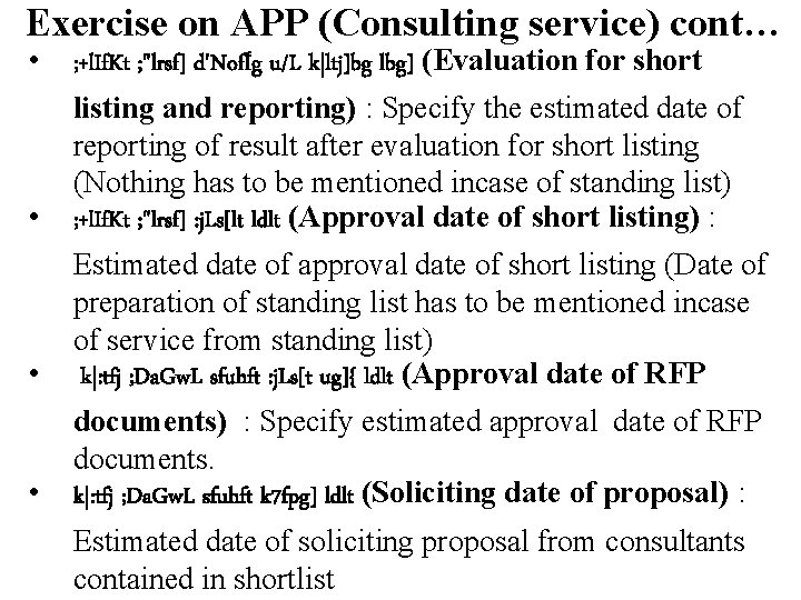 Exercise on APP (Consulting service) cont… • ; +l. If. Kt ; "lrsf] d'NofÍg