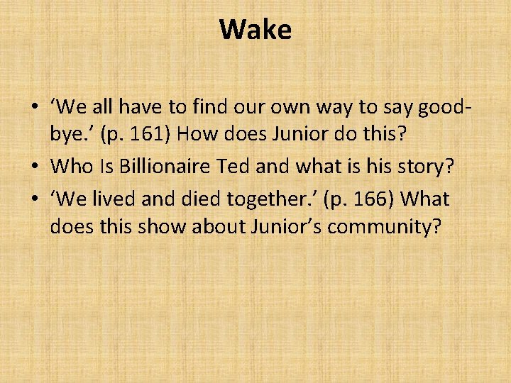 Wake • ‘We all have to find our own way to say goodbye. ’