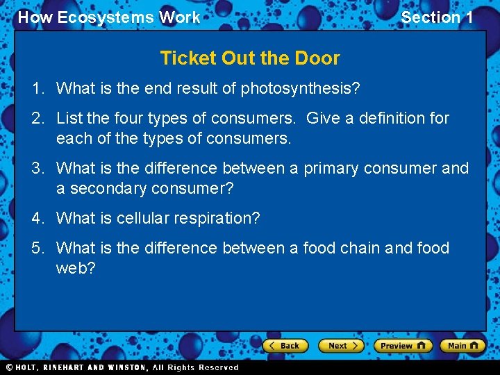 How Ecosystems Work Section 1 Ticket Out the Door 1. What is the end