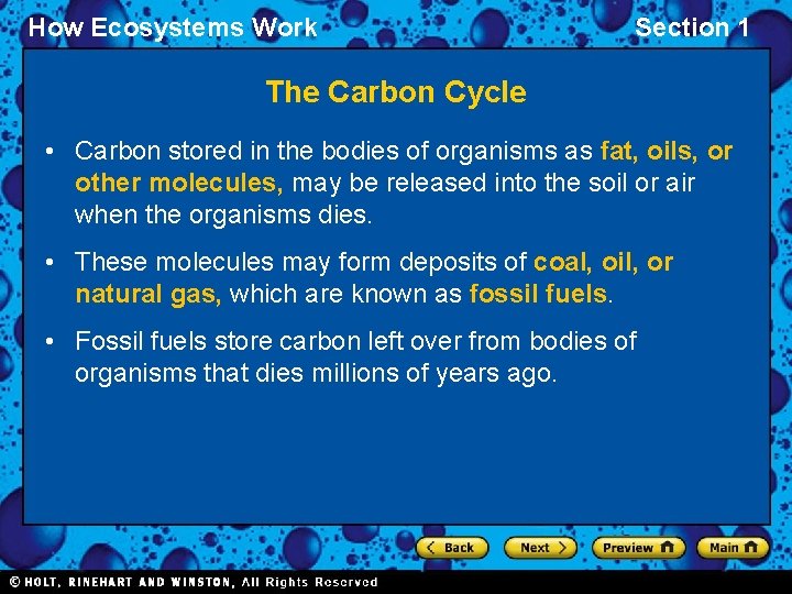 How Ecosystems Work Section 1 The Carbon Cycle • Carbon stored in the bodies